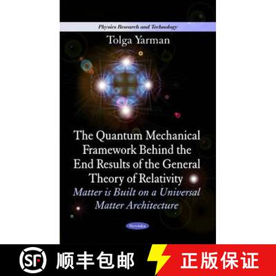【3-4周达】The Quantum Mechanical Framework Behind the End Results of the General Theory of Relativit... [9781617613180]
