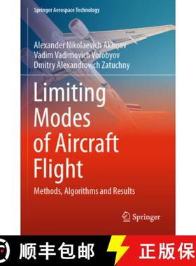 【3-4周达】Limiting Modes of Aircraft Flight: Methods, Algorithms and Results [9789811963315]