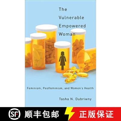 【3-4周达】精装 The Vulnerable Empowered Woman – Feminism, Postfeminism, and Women`s Health [9780813554013]