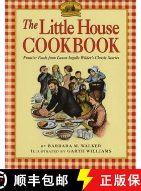 【3-4周达】The Little House Cookbook: Frontier Foods from Laura Ingalls Wilder's Classic Stories [9780064460903]