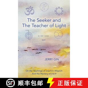 【3-4周达】The Seeker and The Teacher of Light: On the Teachings of Joachim Wippich and the Mystery o... [9781736398203]