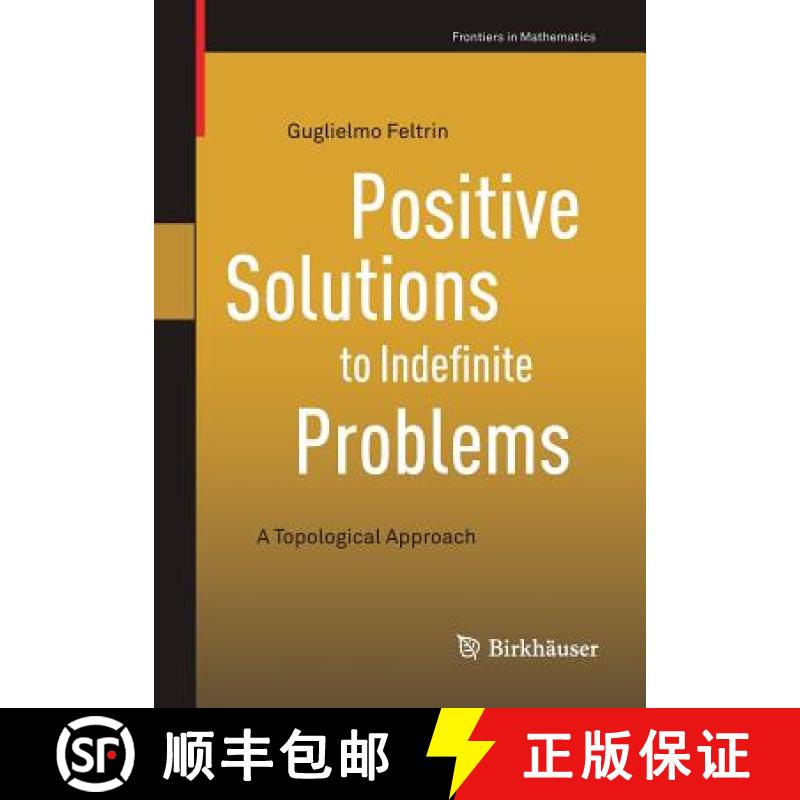 【3-4周达】Positive Solutions to Indefinite Problems : A Topological Approach [9783319942377]