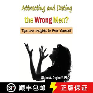 【3-4周达】Attracting and Dating the Wrong Men?: Tips and Insights to Free Yourself [9780991096572]