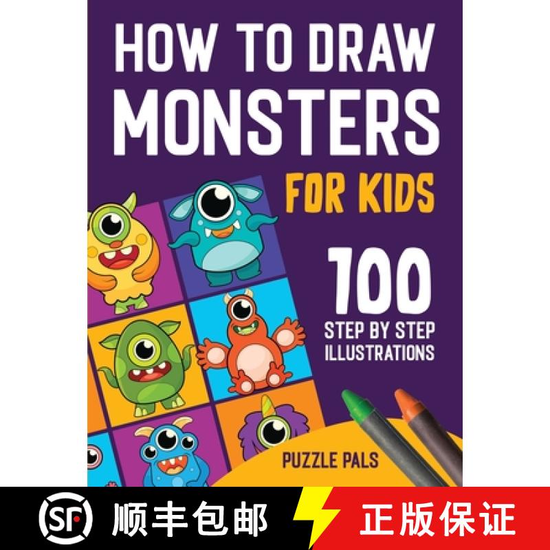 预订 How To Draw Monsters: 100 Step By Step Drawings For Kids Ages 4 - 8 [9781990100451]