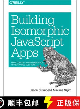 【3-4周达】Building Isomorphic JavaScript Apps: From Concept to Implementation to Real-World Solutions [9781491932933]