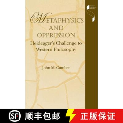 【3-4周达】Metaphysics and Oppression: Heidegger's Challenge to Western Philosophy [9780253213167]