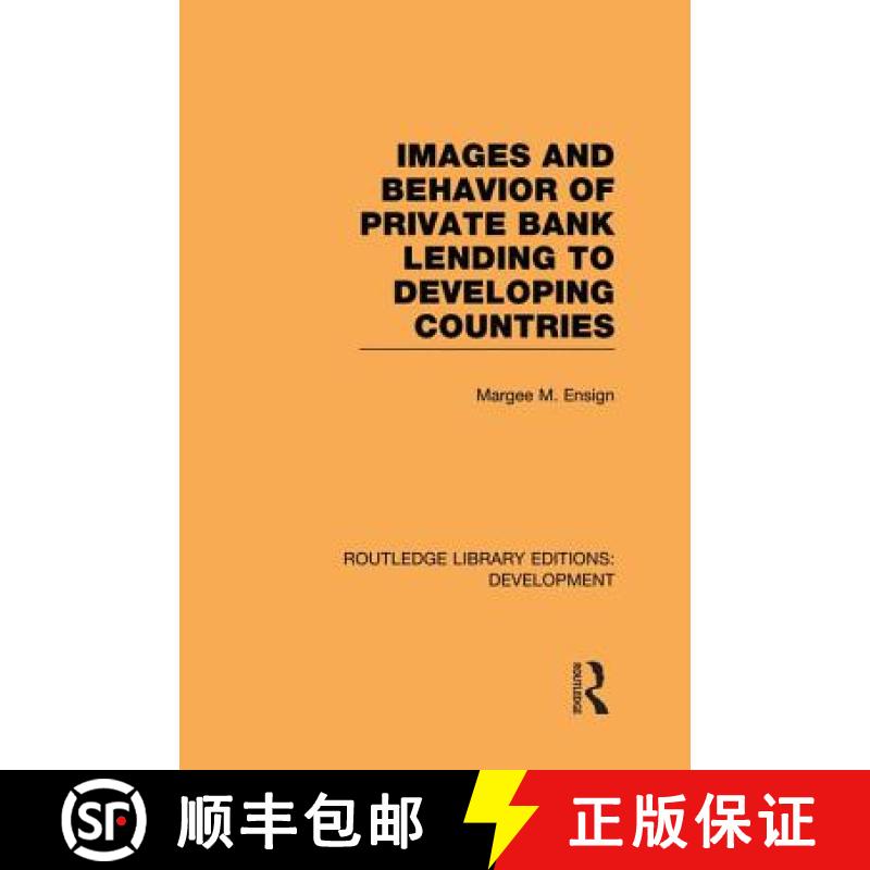 【3-4周达】Images and Behaviour of Private Bank Lending to Developing Countries [9781138865648]