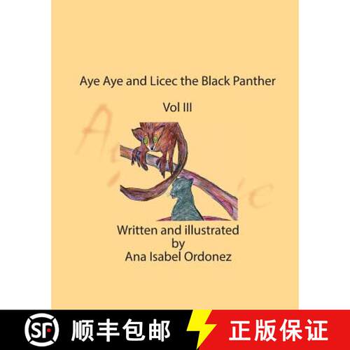 【3-4周达】Aye Aye and Licec the Black Panther: Vol III [9780996917322]