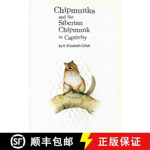 【3-4周达】Chipmunks and the Siberian Chipmunk in Captivity [9780946873975]