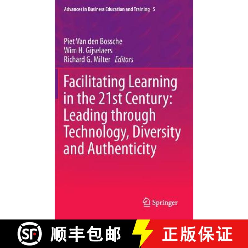 【3-4周达】Facilitating Learning in the 21st Century: Leading Through Technology, Diversity and Authe... [9789400761360]