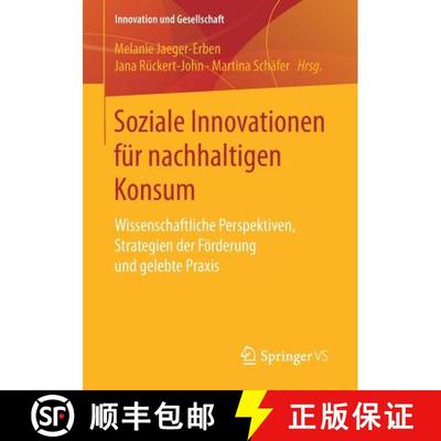 【3-4周达】Soziale Innovationen für nachhaltigen Konsum : Wissenschaftliche Perspektiven, Strategien... [9783658165444]
