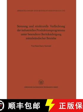 【3-4周达】Streuung Und Strukturelle Verflechtung Der Industriellen Produktionsprogramme Unter Besond... [9783663008194]