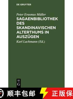 【3-4周达】Sagaenbibliothek des Skandinavischen Alterthums in Auszügen：Mit litterarischen Nachweisu... [9783111133386]