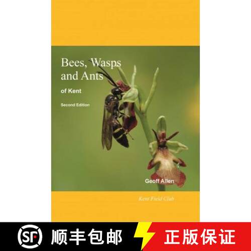 预订 Bees, Wasps and Ants of Kent (Edition: 2) [9780956192684]