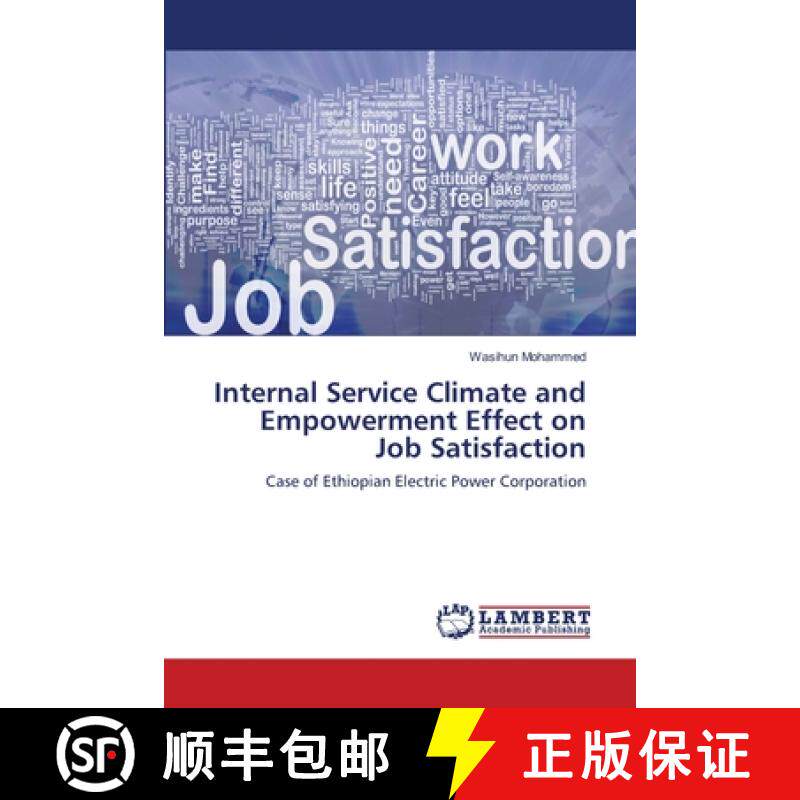 预订 Internal Service Climate and Empowerment Effect on Job Satisfaction [9783659163661]