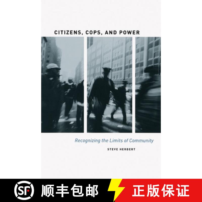【3-4周达】Citizens, Cops, and Power: Recognizing the Limits of Community [9780226327310]