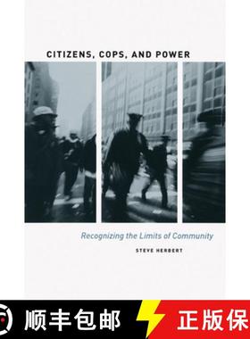 【3-4周达】Citizens, Cops, and Power: Recognizing the Limits of Community [9780226327310]
