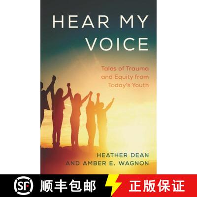 【3-4周达】Hear My Voice : Tales of Trauma and Equity from Today's Youth [9781475853353]