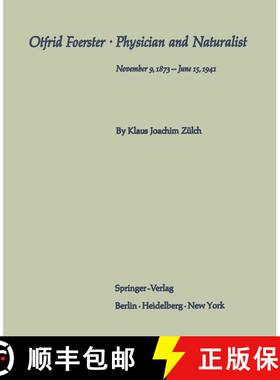 【3-4周达】Otfrid Foerster · Physician and Naturalist: November 9, 1873 – June 15, 1941 [9783642495205]