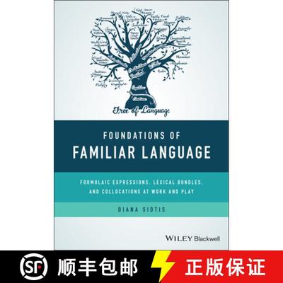 【3-4周达】Foundations Of Familiar Language: Formulaic Expressions, Lexical Bundles, And Collocations... [9781119163329]