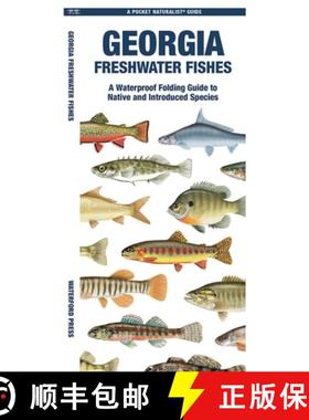 【3-4周达】Georgia Freshwater Fishes: A Waterproof Folding Guide to Native and Introduced Species [9781620056585]