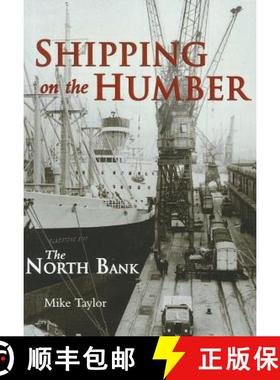 【3-4周达】Shipping on the Humber - the North Bank [9780752431161]