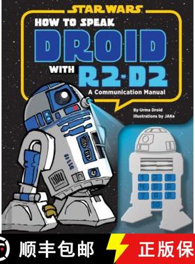 【3-4周达】How to Speak Droid with R2-D2: A Communication Manual [9781452113937]