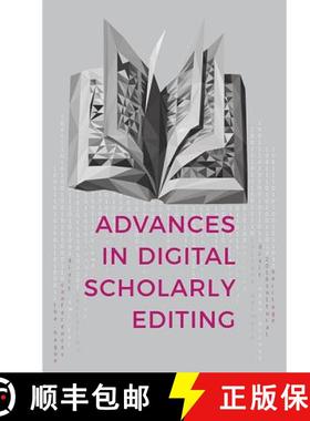 【3-4周达】Advances in Digital Scholarly Editing: Papers Presented at the Dixit Conferences in the Ha... [9789088904844]