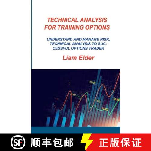 【3-4周达】Technical Analysis for Training Options: Understand and Manage Risk, Technical Analysis to... [9781806300464]