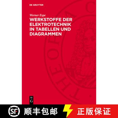 【3-4周达】精装 Werkstoffe Der Elektrotechnik in Tabellen Und Diagrammen: Unter Besonderer Berücksic... [9783112742860]