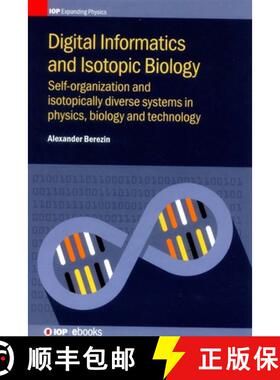 【3-4周达】Digital Informatics and Isotopic Biology: Self-Organization and Isotopically Diverse Syste... [9780750312943]