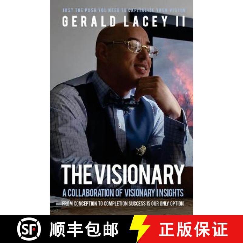 预订 The Visionary - Gerald Lacey II: A Collaboration Of Visionary Insights [9780692097526]