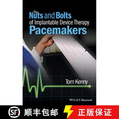 【3-4周达】The Nuts And Bolts Of Implantable Device Therapy -Pacemakers [Wiley医学] [9781118670675]