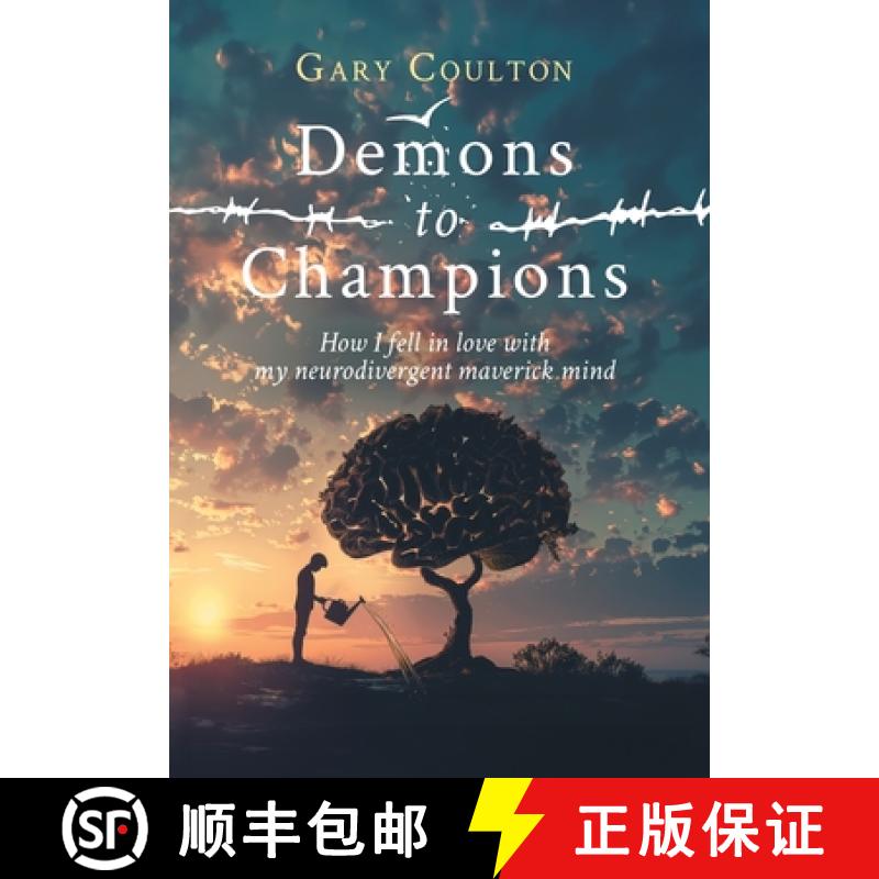 【2-3周达】Demons to Champions: How I fell in love with my neurodivergent maverick mind [9781068695421]