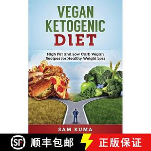 【3-4周达】Vegan Ketogenic Diet: High Fat and Low Carb Vegan Recipes for Weight Loss [9780648399575]