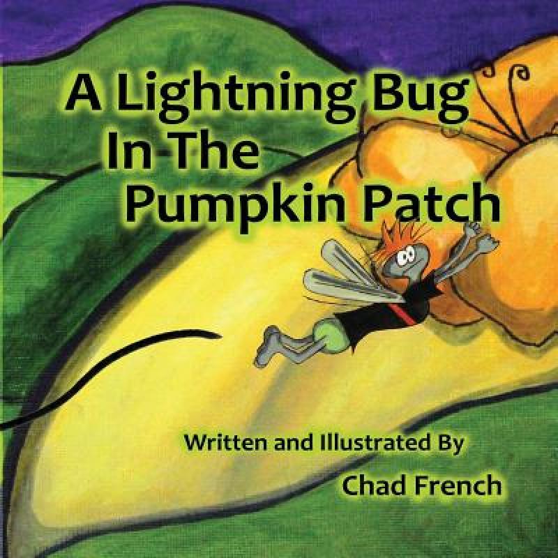 【4周达】A Lightning Bug in the Pumpkin Patch [9780986390029] 书籍/杂志/报纸 儿童读物原版书 原图主图