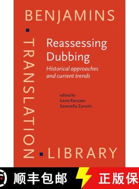 【3-4周达】Reassessing Dubbing.Historical approaches and current trends. [9789027203465]