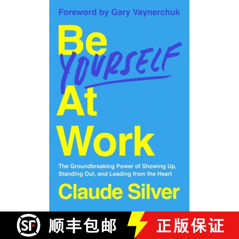 【3-4周达】Be Yourself at Work: The Groundbreaking Power of Showing Up, Standing Out, and Leading fro... [9780063392434]