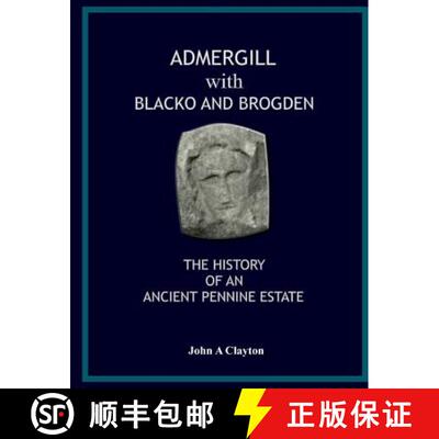【3-4周达】Admergill With Blacko: History of an Ancient Pennine Estate [9780955382161]