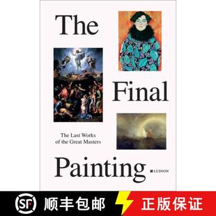 Painting Works The Great Eyck Picasso Van Last from Masters 9789493039391 the Final