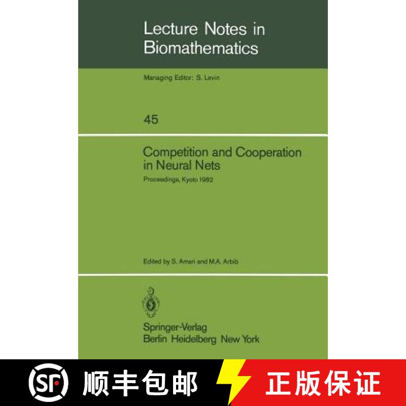 【3-4周达】Competition and Cooperation in Neural Nets : Proceedings of the U.S.-Japan Joint Seminar h... [9783540115748]