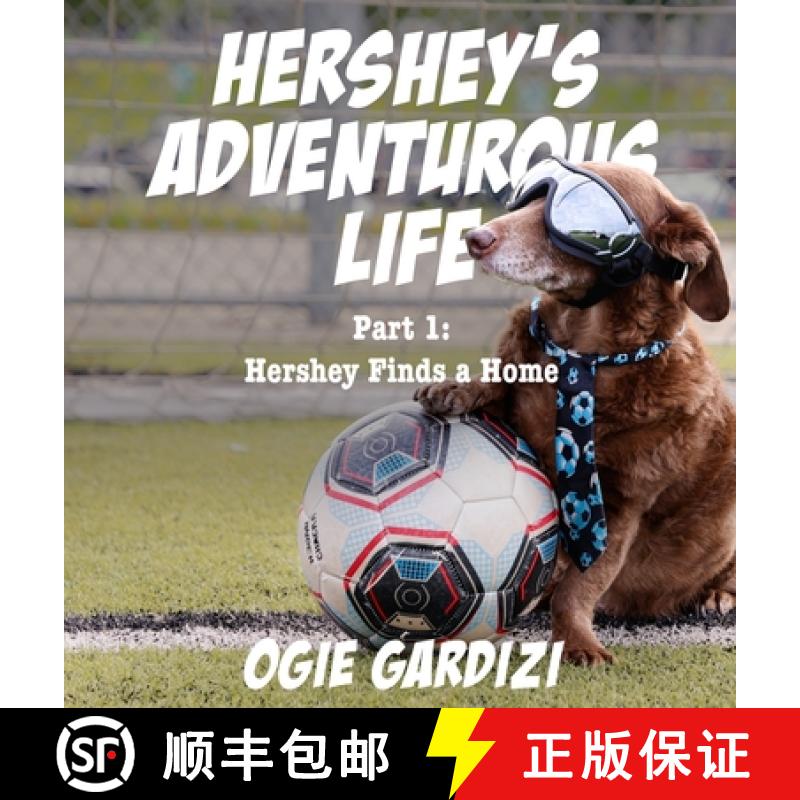 【3-4周达】Hershey's Adventurous Life: Part 1: Hershey Finds a Home [9798986670201]