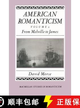 【3-4周达】American Romanticism : From Melville to James-The Enduring Excessive [9781349079001]