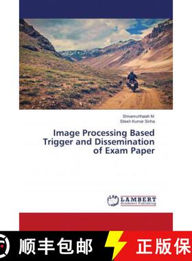 预订 Image Processing Based Trigger and Dissemination of Exam Paper [9786202677738]