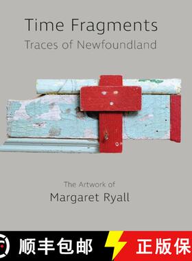【3-4周达】Time Fragments: Traces of Newfoundland The Artwork of Margaret Ryall [9781950065042]