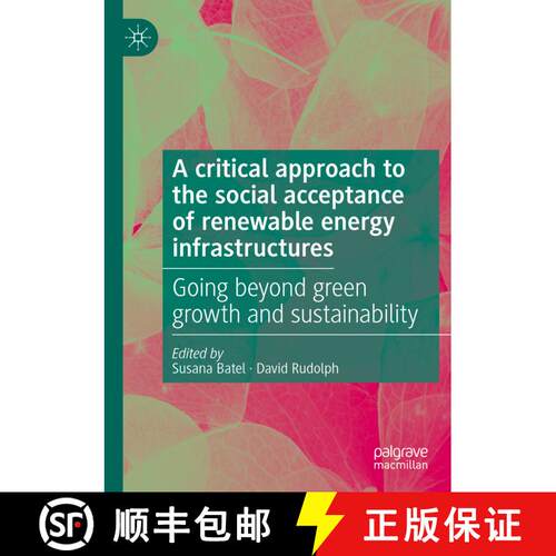 【3-4周达】A critical approach to the social acceptance of renewable energy infrastructures : Going b... [9783030737016]