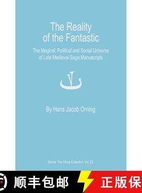 【3-4周达】The Reality of the Fantastic, 23: The Magical, Political and Social Universe of Late Medie... [9788776749354]