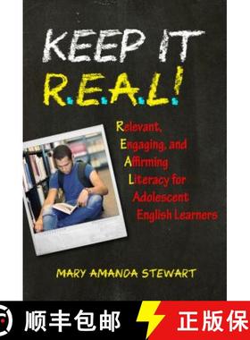 【3-4周达】Keep It R.E.A.L.!: Relevant, Engaging, and Affirming Literacy for Adolescent English Learners [9780807758700]