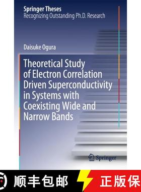 【3-4周达】Theoretical Study of Electron Correlation Driven Superconductivity in Systems with Coexist... [9789811506697]