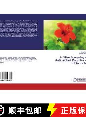 预订 In Vitro Screening of Antioxidant Potential of Hibiscus Tea [9786202093354]